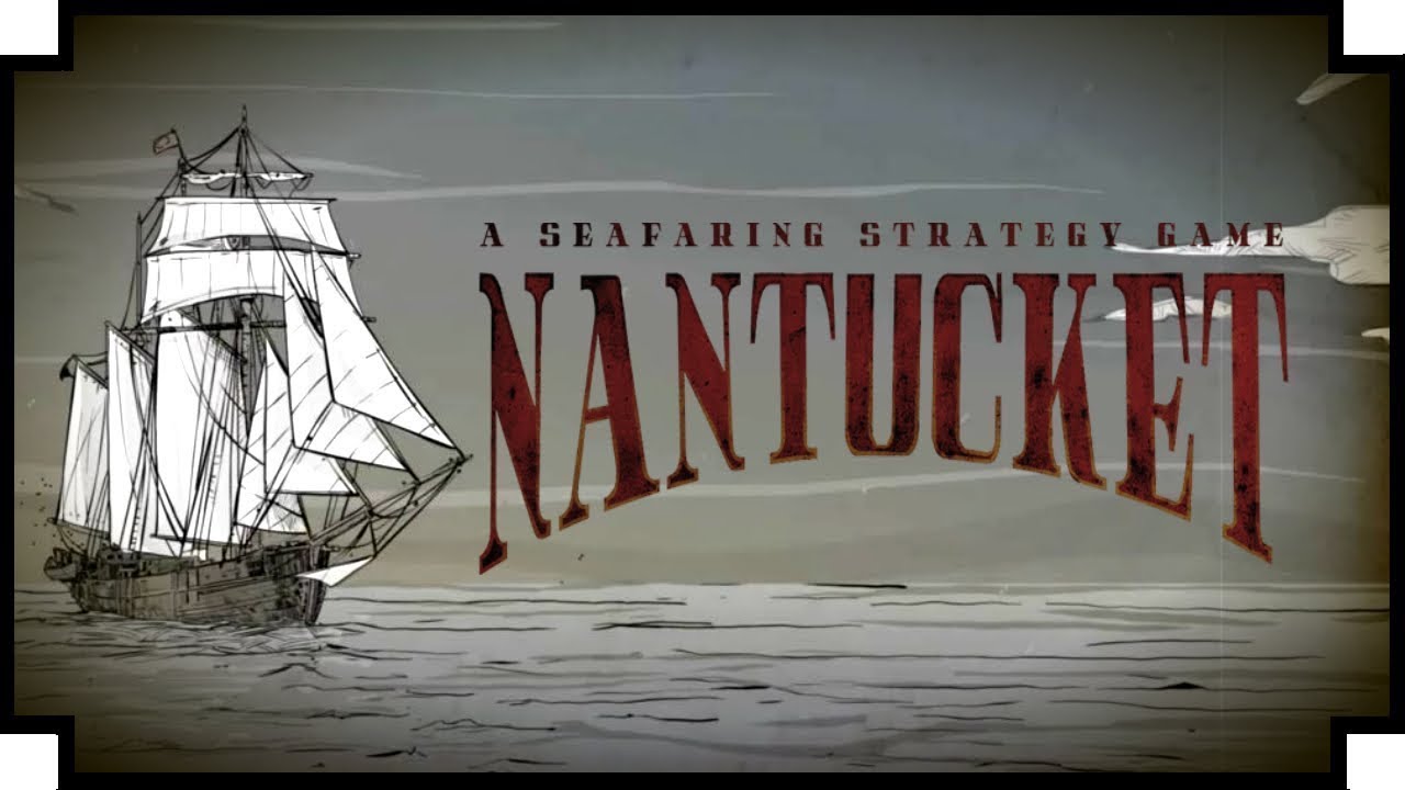 Nantucket: Masters of the Seven Seas