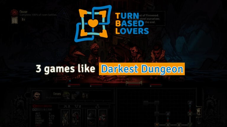 Games like Darkest Dungeon *Updated on 10/11/2019