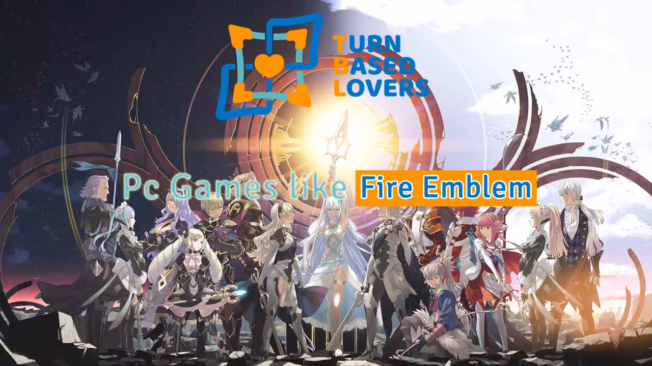 Pc Games similar to Fire Emblem