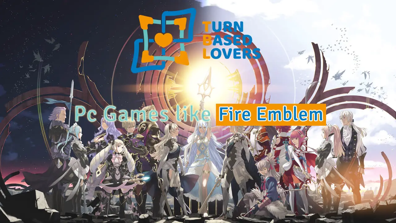 Pc -games vergelijkbaar met Fire Emblem