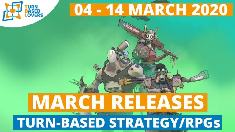 Video – Pc Turn-Based Strategy RPGs Releases. 04 – 14 March 2020