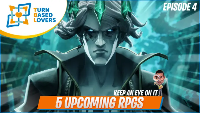 5 Upcoming turn-based RPGs I would like to know more | Keep an Eye on It #Ep4