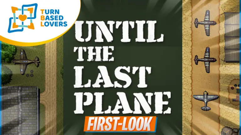 Until The Last Plane – Gameplay First Look