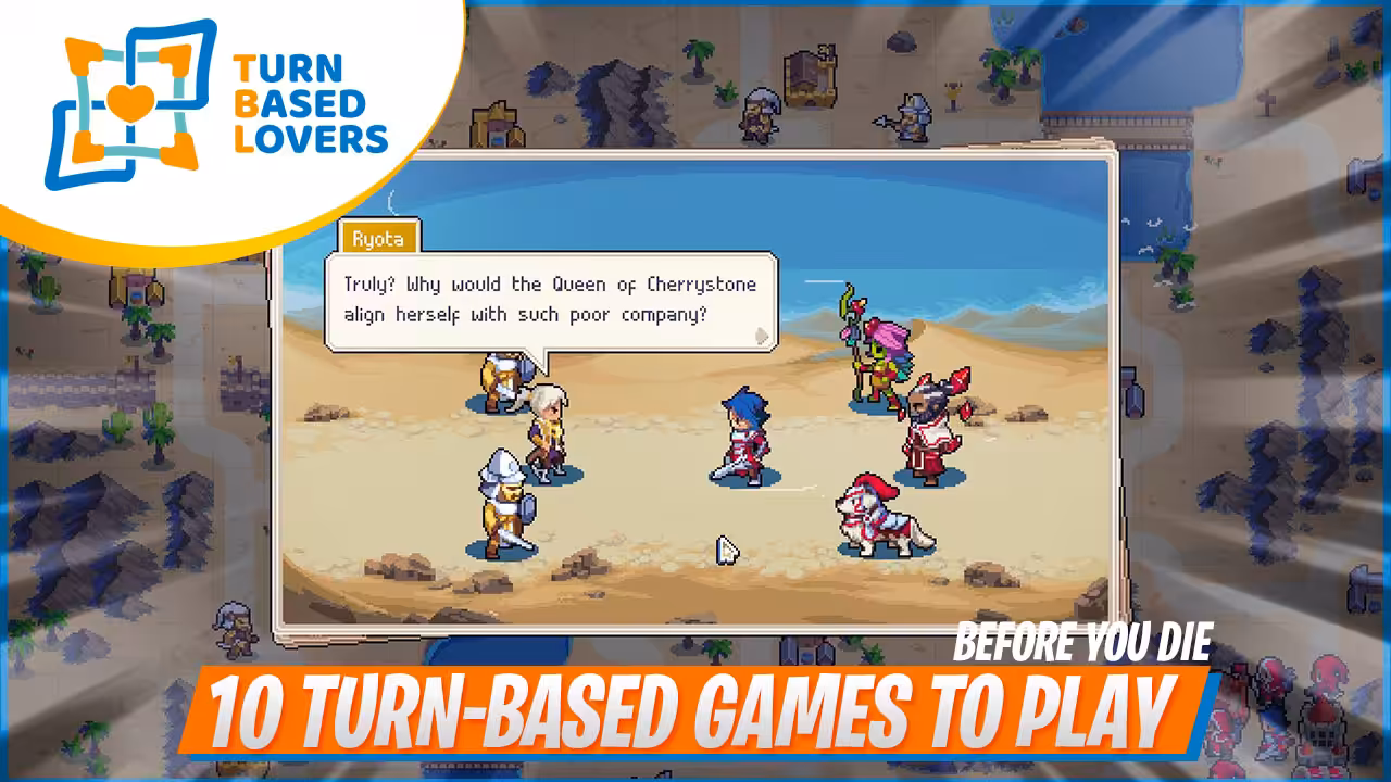 10 Turn-Based RPGs & Strategy To Play