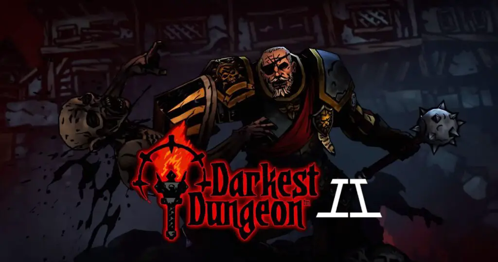 Darkest Dungeon II