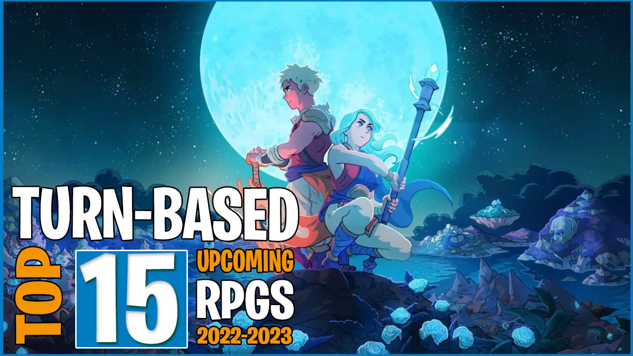 Top 15 Turn Based RPGs 2022 2023