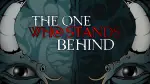 The One Who Stands Behind